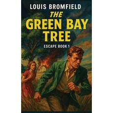 (영문도서)The Green Bay Tree Hardcover, Spire Books, English, 9781515468240
