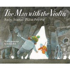 The Man with the Violin Paperback, Annick Press, English, 9781554515646