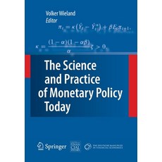 (영문도서) The Science and Practice of Monetary Policy Today: The Deutsche Bank Prize in Financial Econo... Paperback, Springer, English, 9783662519462