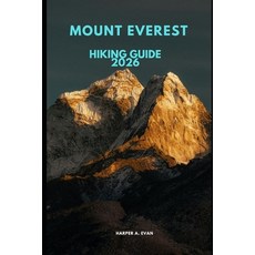 (영문도서)Mount Everest Hiking Guide 2026 Paperback, Independently Published, English, 9798274594868