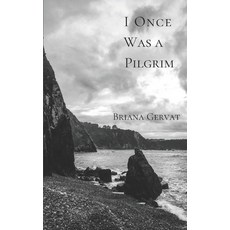 I Once Was a Pilgrim Paperback, Independently Published
