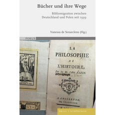 (英文圖書)Bucher Und Ihre Wege: Bibliomigration Zwischen Deutschland Und Polen Seit 1939 精裝版, Brill U Schoningh, 英文