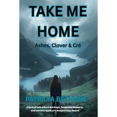 (영문도서)Take Me Home: Ashes Clover & Cré Paperback, Clover and Cre Publishing, English, 9798993509112
