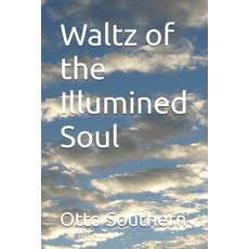 (영문도서)Waltz of the Illumined Soul Paperback, Independently Published, English, 9798309722389
