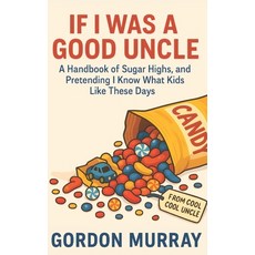 (英文圖書)If I Was a Good Uncle: A Hilarious and Sarcastic Guide for Uncles - 80 Funny Tip... 平裝版, Independently Published, 英文