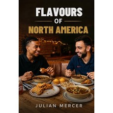 (영문도서)Flavors of North America Paperback, Independently Published, English, 9798181346871