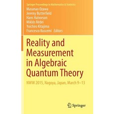 (영문도서)Reality and Measurement in Algebraic Quantum Theory: Nww 2015 Nagoya Japan Ma... Hardcover, Springer, English, 9789811324864 Springer, English, 9789811324864
