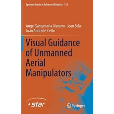 Visual Guidance of Unmanned Aerial Manipulators Hardcover, Springer