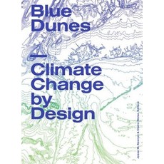 (영문도서) Blue Dunes: Climate Change by Design Paperback, Columbia Books on Architect..., English, 9781941332153