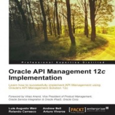 Oracle API Management 12c Implementation, Packt Publishing