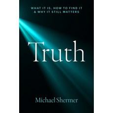 (영문도서)Truth: What It Is How to Find It and Why It Still Matters Hardcover, Johns Hopkins University Press, English, 9781421453729