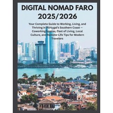 (영문도서)Digital Nomad Faro 2025/2026: Your Complete Guide to Working Living and Thrivi... Paperback, Independently Published, English, 9798272860460