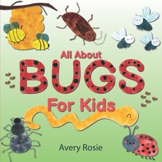 All About Bugs For Kids Paperback, Independently Published