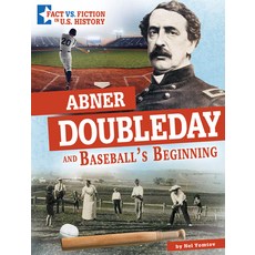 Abner Doubleday and Baseball's Beginning: Separating Fact from Fiction Paperback, Capstone Press, English, 9781496696717