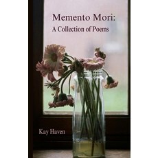 (영문도서) Memento Mori: A Collection of Poems Paperback, Independently Published, English, 9798311417747