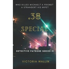 (영문도서) .38 Special: Detective Patrone Series Paperback, Independently Published, English, 9781520896014
