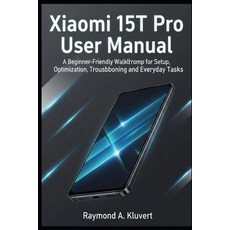 (英文圖書)Xiaomi 15T Pro User Manual: A Beginner-Friendly Walkthrough for Setup Optimizat... 平裝版, Independently Published, 英文
