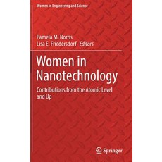 (영문도서) Women in Nanotechnology: Contributions from the Atomic Level and Up Hardcover, Springer, English, 9783030199500