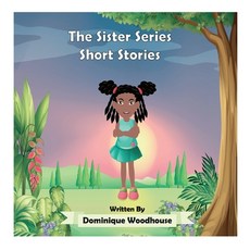 (영문도서) The Sister Series: Short Stories Hardcover, Gatekeeper Press, English, 9781662928758