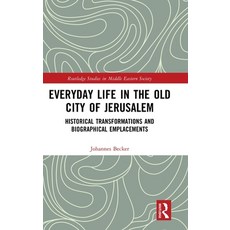 (英文圖書)Everyday Life in the Old City of Jerusalem: Historical Transformations and Biogr... 精裝版, Routledge, English, Hardcover