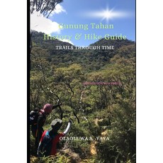 (英文圖書)Gunung Tahan History & Hike Guide: Trails Through Time 平裝版, Independently Published, 英文