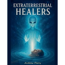 (英文圖書)Extraterrestrial Healers 平裝版, Andrew Parry, 英文