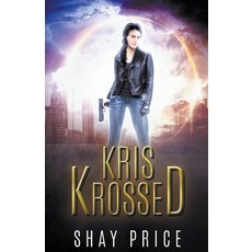 (영문도서) Kris Krossed Paperback, Shadow Portal Books, English, 9781393184133