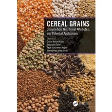 (영문도서) Cereal Grains: Composition Nutritional Attributes and Potential Applications Paperback, CRC Press, English, 9781032171593