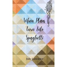 (영문도서) When Plans Turn Into Spaghetti Paperback, Creative Arts Management Ou, English, 9783690855501