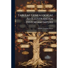 (영문도서)Tabulae Genealogicae Ad Illustrandam Historiam Imperii Paperback, Nabu Press, English, 9781179992860