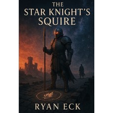 (영문도서)The Star Knight's Squire Paperback, Independently Published, English, 9798288703324