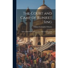 (영문도서) The Court and Camp of Runjeet Sing: With an Introductory Sketch of the Origin and Rise of the... Hardcover, Legare Street Press, English, 9781020066818