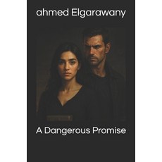 (영문도서)A Dangerous Promise Paperback, Independently Published, English, 9798298613231