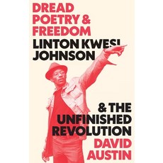 (영문도서) Dread Poetry and Freedom: Linton Kwesi Johnson and the Unfinished Revolution Paperback, Pluto Press (UK), English, 9780745338132