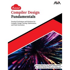 (英文圖書)Kickstart Compiler Design Fundamentals: Practical Techniques and Solutions for C... 平裝版, Orange Education Pvt Ltd, 英文
