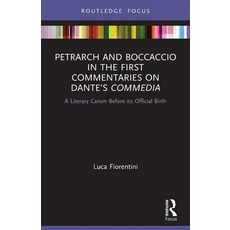 (영문도서) Petrarch and Boccaccio in the First Commentaries on Dante's Commedia: A Literary Canon Before... Paperback, Routledge, English, 9780367497606