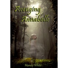 (영문도서) Avenging Annabelle Hardcover, Lulu.com, English, 9781300289159