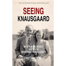 (영문도서)Seeing Knausgaard: My Struggle: Book 7 Written in Sentences from Classics Paperback, Independently Published, English, 9781097210879