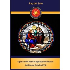 (英文圖書)Light on the Path to Spiritual Perfection Additional Articles XVIII 平裝版, Lulu.com, 英文