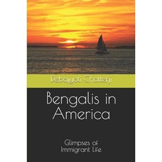 (영문도서)Bengalis in America: Glimpses of Immigrant Life Paperback, Independently Published, English, 9798242426993