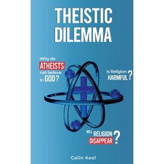 (영문도서) Theistic Dilemma Paperback, Colin Keel, English, 9780578358147