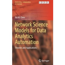 (영문도서) Network Science Models for Data Analytics Automation: Theories and Applications Hardcover, Springer, English, 9783030964696