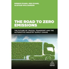 (영문도서) The Road to Zero Emissions: The Future of Trucks Transport and Automotive Industry Supply Ch... Paperback, Kogan Page, English, 9781789665604
