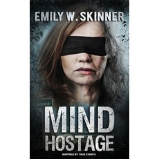 (영문도서) Mind Hostage Hardcover, Emily W. Skinner, English, 9781736191125