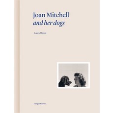(영문도서)Joan Mitchell and Her Dogs Hardcover, Norma Editions, English, 9782376661054