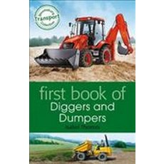 First Book of Diggers and Dumpers, A & C Black Children's