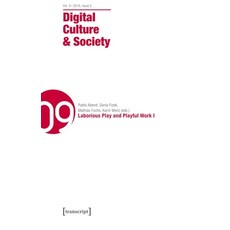 (영문도서) Digital Culture & Society (Dcs): Laborious Play and Playful Work I Paperback, Transcript Publishing, English, 9783837644791