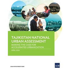 (영문도서) Tajikistan National Urban Assessment: Making the Case for Accelerated Urbanization Paperback, Asian Development Bank, English, 9789292706654