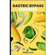 (영문도서) Gastric Bypass Cookbook: Wholesome Recipes for Health and Wellness After Surgery Paperback, Independently Published, English, 9798324090913