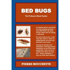 BED BUGS - The Proboscis Blood Sucker Paperback, Independently Published, English, 9798587711075